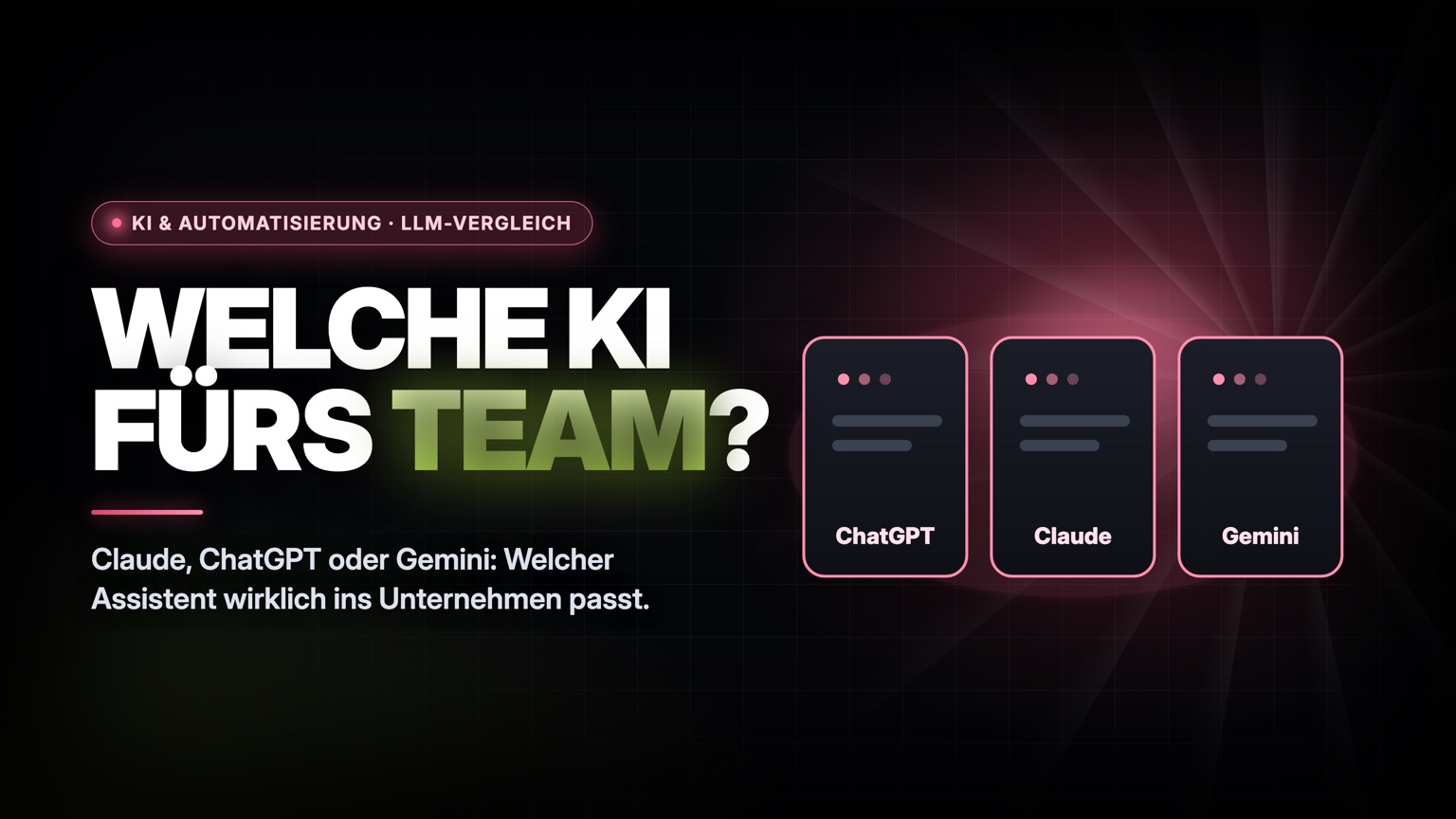 Claude, ChatGPT und Gemini im Vergleich für den Einsatz im Unternehmen
